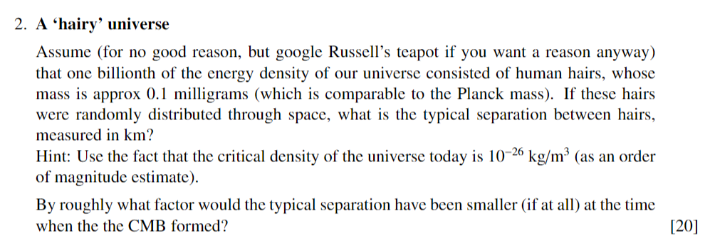 Solved 2. A 'hairy' universe Assume (for no good reason, but | Chegg.com