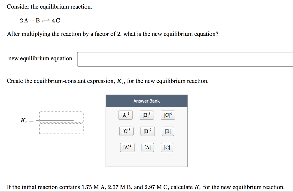 Solved Consider The Equilibrium Reaction. 2 A+B 4C After | Chegg.com