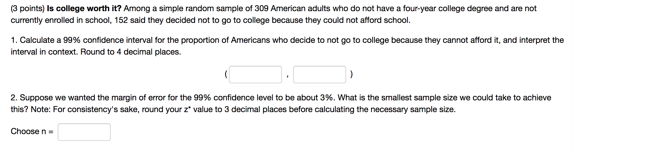 Solved (3 points) Is college worth it? Among a simple random | Chegg.com