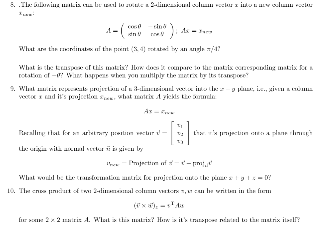 Solved 8. The following matrix can be used to rotate a | Chegg.com