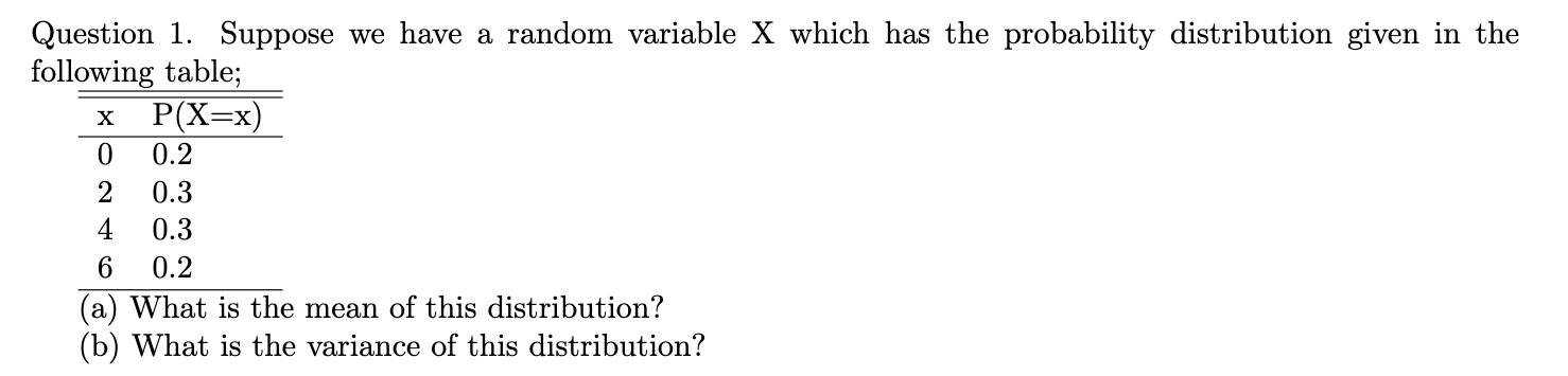 [solved] Question 1 Suppose We Have A Random Variable X Wh