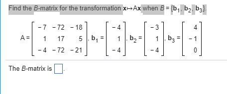 Solved Find The B-matrix For The Transformation X Ax When B | Chegg.com