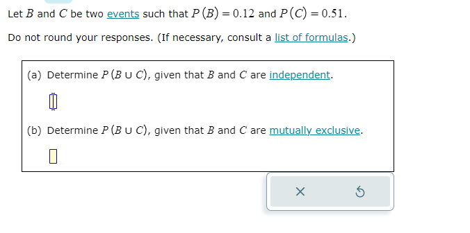 Solved Let B And C Be Two Events Such That P(B)=0.12 And | Chegg.com