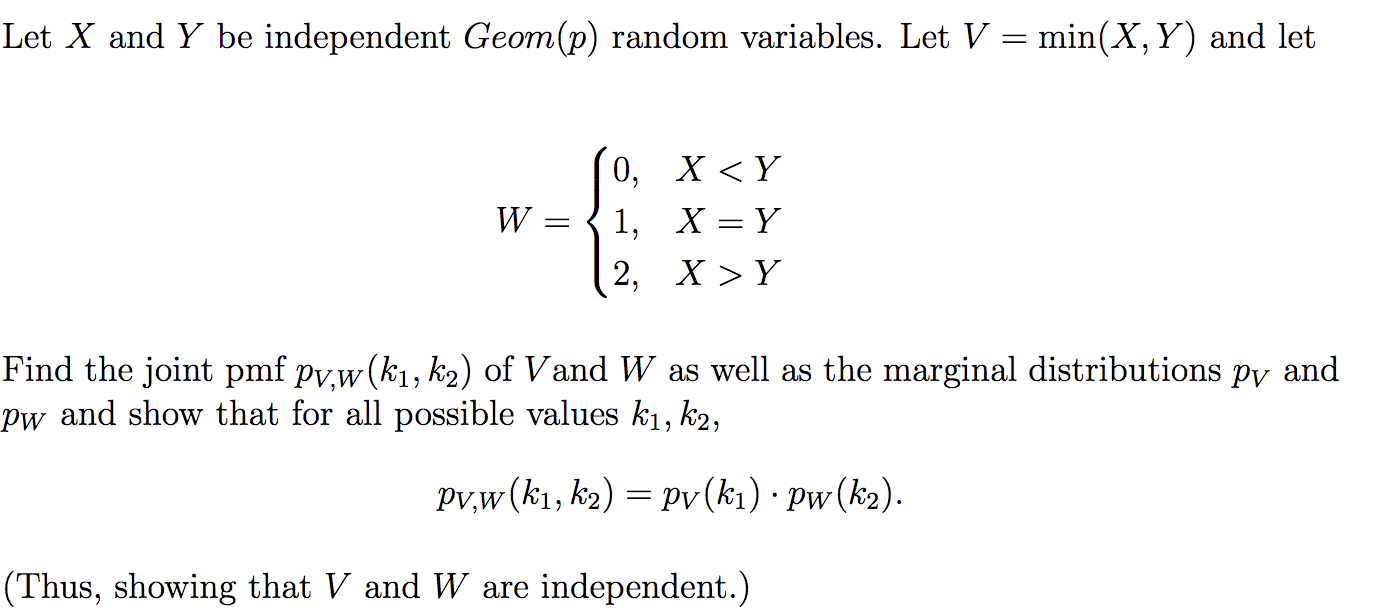 Solved Let X And Y Be Independent Geom P Random Variable Chegg Com