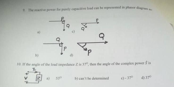 Solved 9. The reactive power for purely capacitive load can | Chegg.com