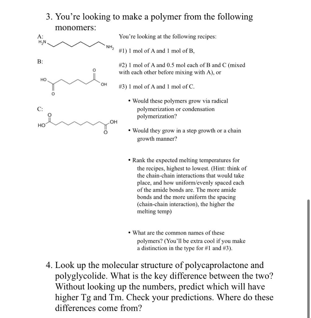 Solved 3. You're Looking To Make A Polymer From The | Chegg.com