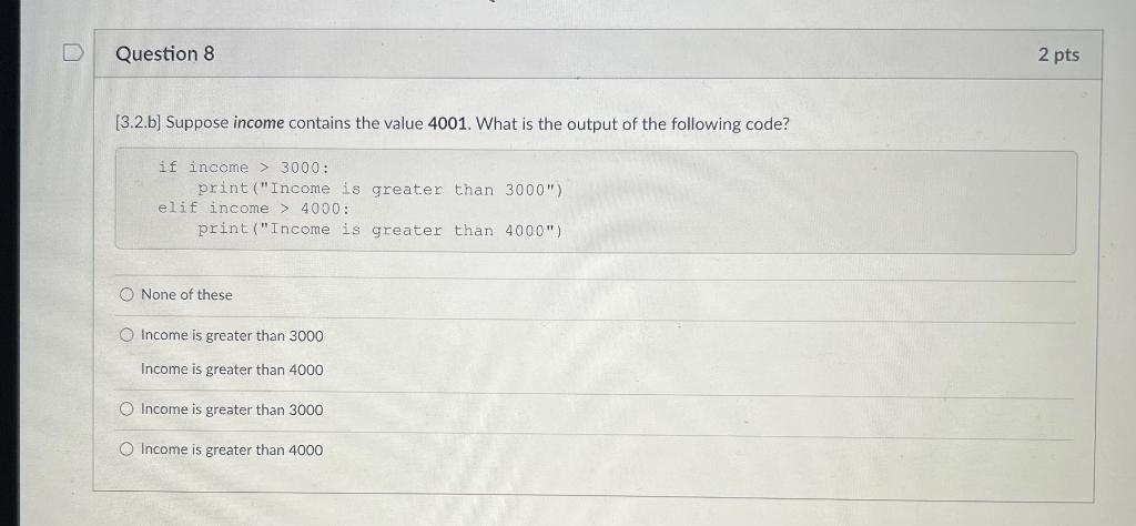 Solved Question 8 2 pts [3.2.b) Suppose income contains the | Chegg.com