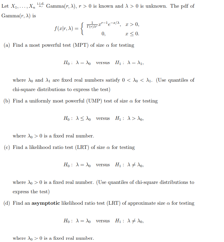 Solved i.i.d. Gamma(r, 1), r > 0) is known and > 0) is | Chegg.com