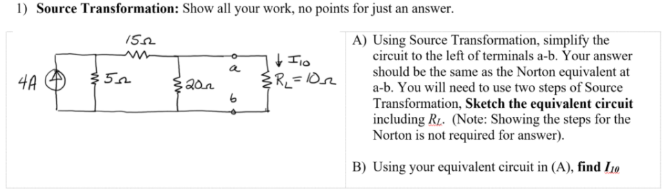 Solved 1) Source Transformation: Show all your work, no | Chegg.com