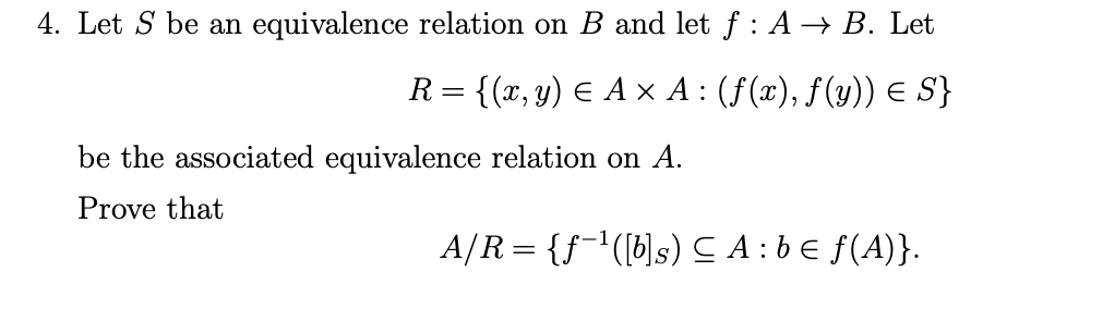 Solved 4. Let S Be An Equivalence Relation On B And Let F : | Chegg.com