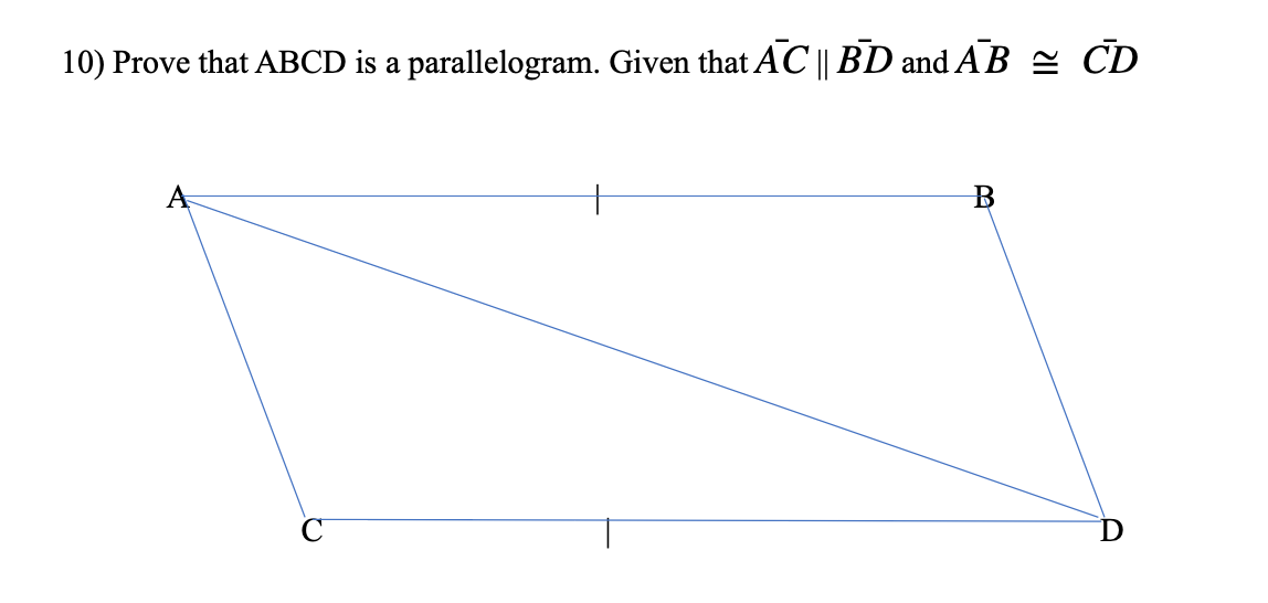 Solved 10) Prove that ABCD is a parallelogram. Given that AC | Chegg.com