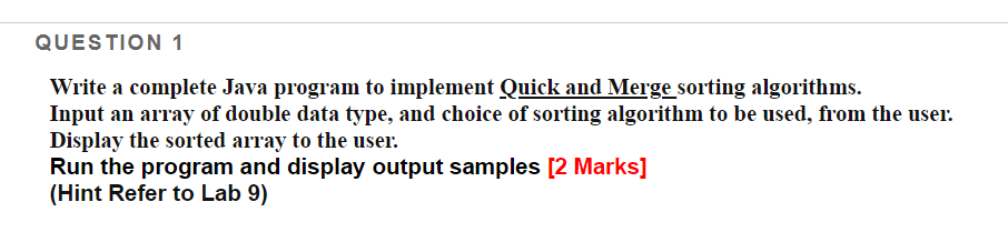 Solved QUESTION 1 Write a complete Java program to implement | Chegg.com