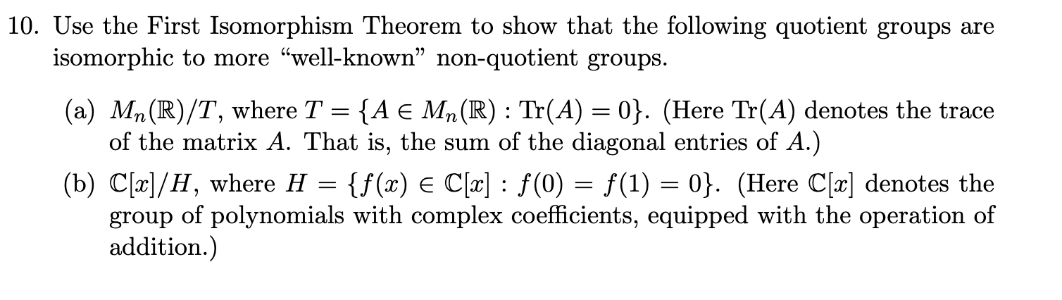 Solved 10. Use The First Isomorphism Theorem To Show That | Chegg.com