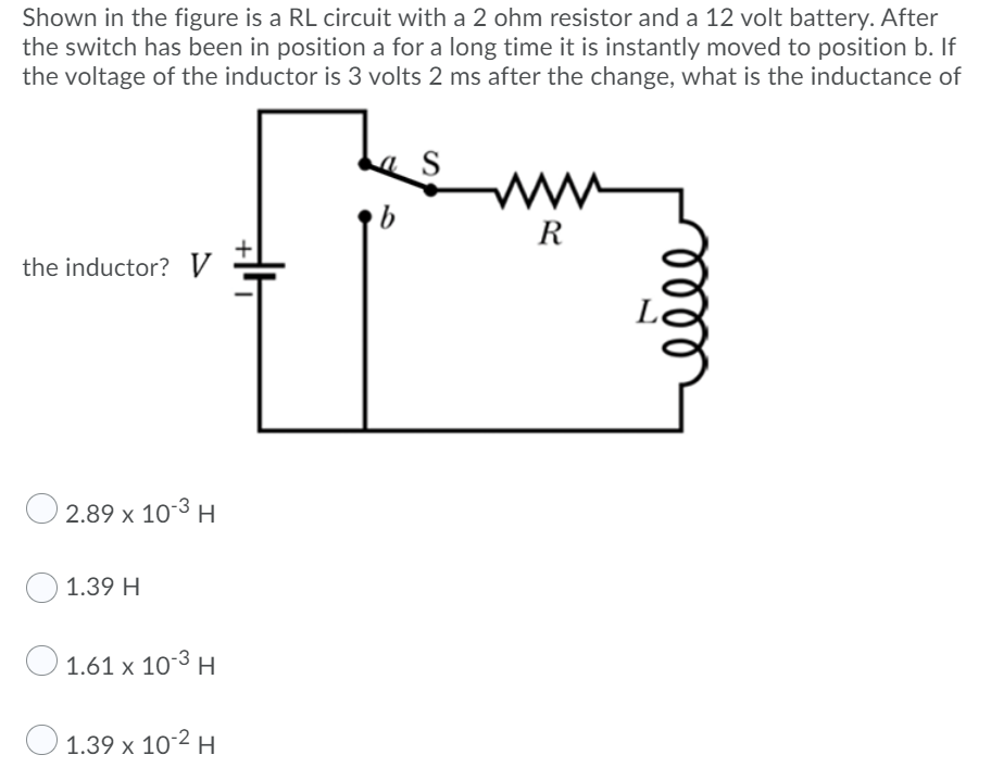 Solved Shown in the figure is a RL circuit with a 2 ohm | Chegg.com