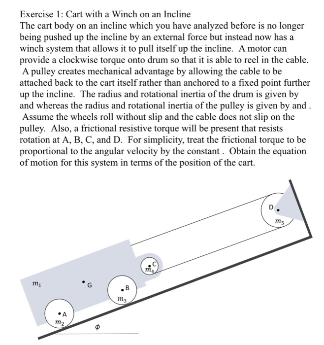 Exercise 1 Cart with a Winch on an Incline The cart