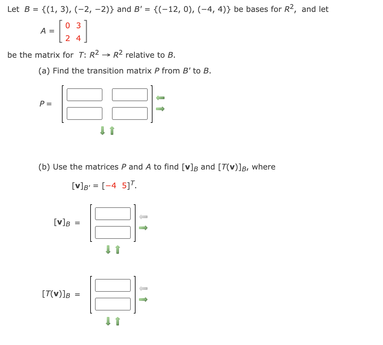 Solved Let B={(1,3),(−2,−2)} And B′={(−12,0),(−4,4)} Be | Chegg.com