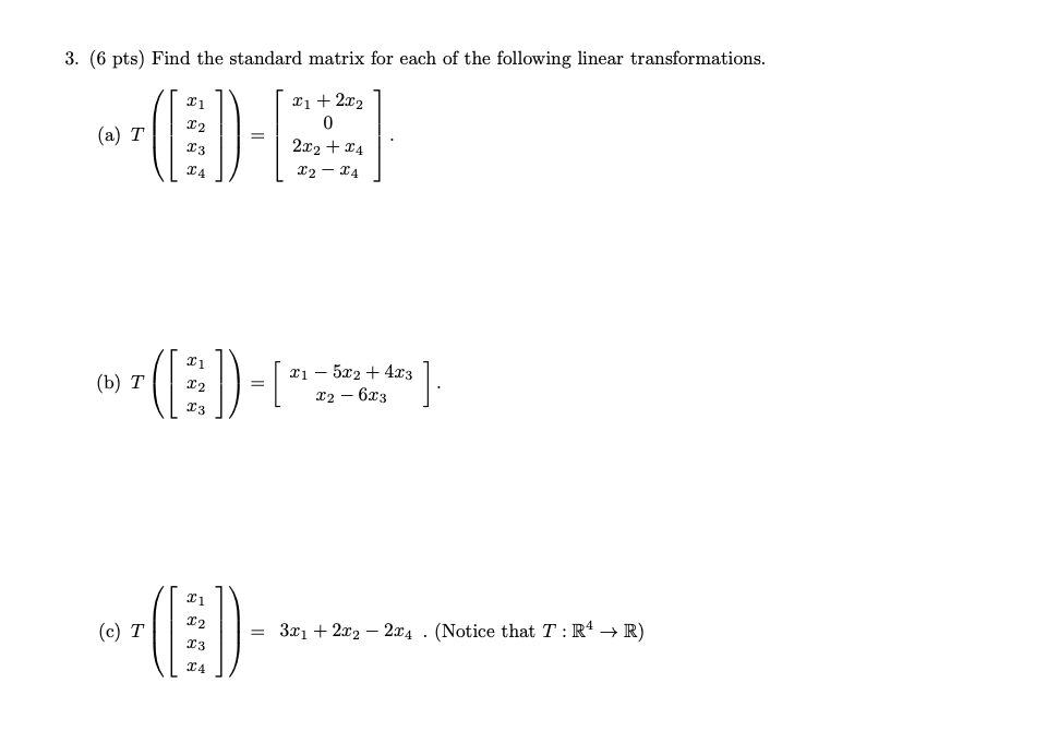 Solved 3. (6 pts) Find the standard matrix for each of the | Chegg.com