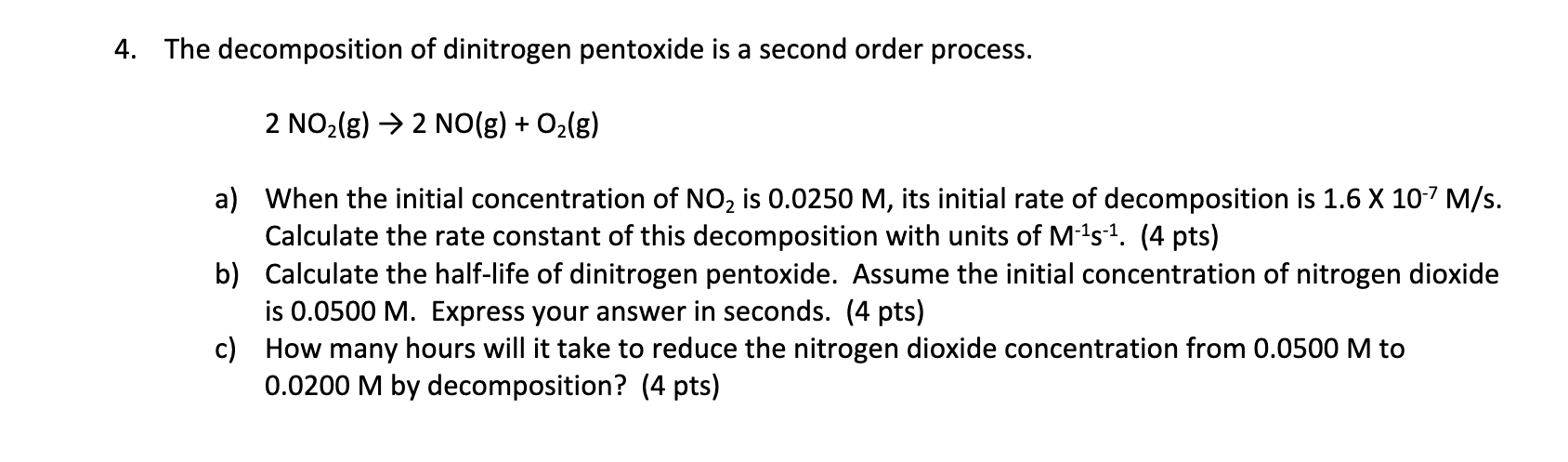 Solved 4. The decomposition of dinitrogen pentoxide is a | Chegg.com