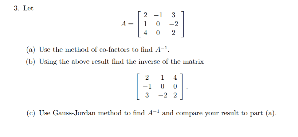 Solved 3. Let 1 A= [ 2 1 | 4 -1 0 0 3 -2 2 (a) Use the | Chegg.com