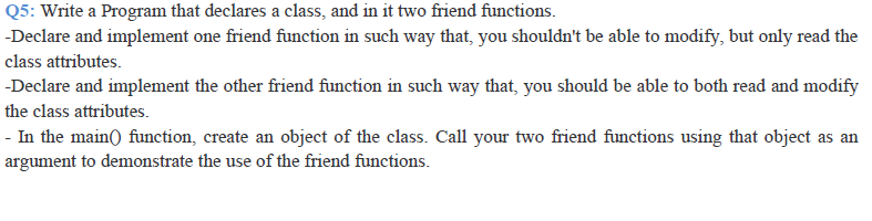 Solved Q5: Write a Program that declares a class, and in it | Chegg.com