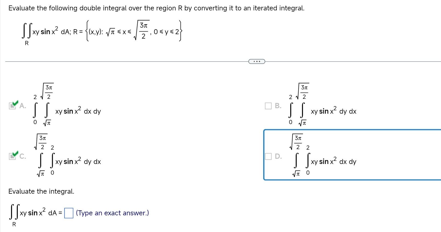 Solved Evaluate the following double integral over the | Chegg.com