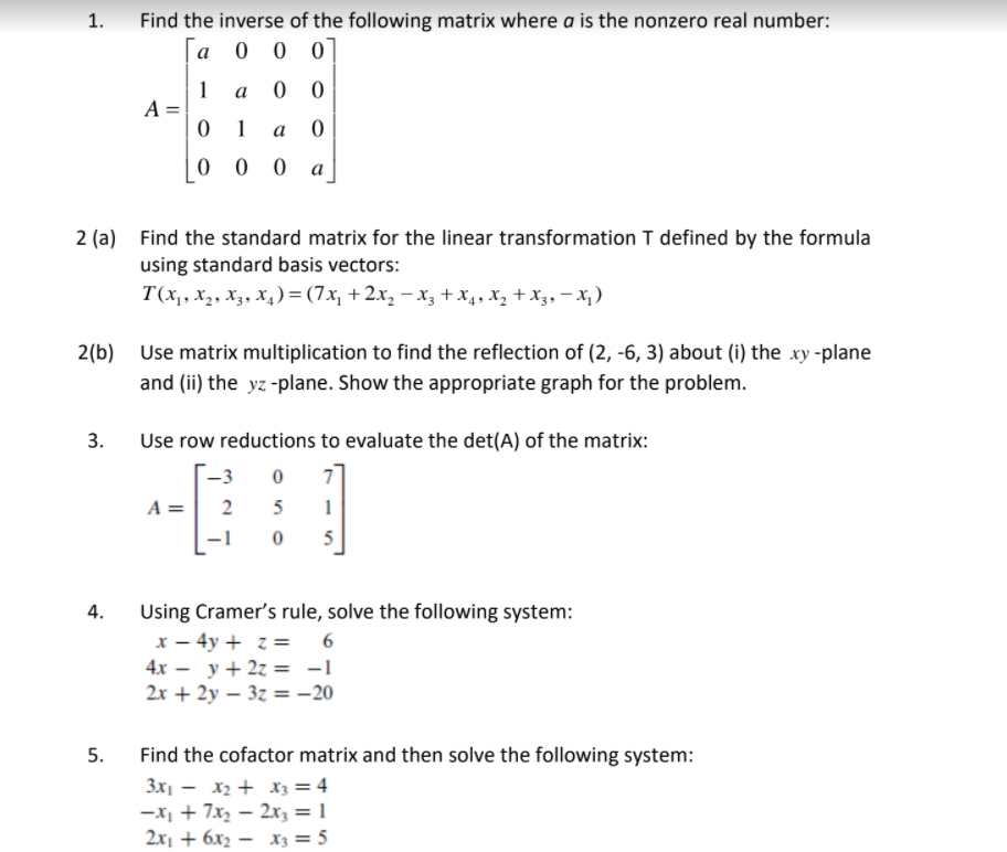 Solved 1. Find the inverse of the following matrix where a | Chegg.com