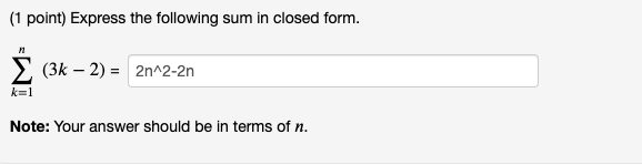 Solved (1 point) Express the following sum in closed form. 3 | Chegg.com