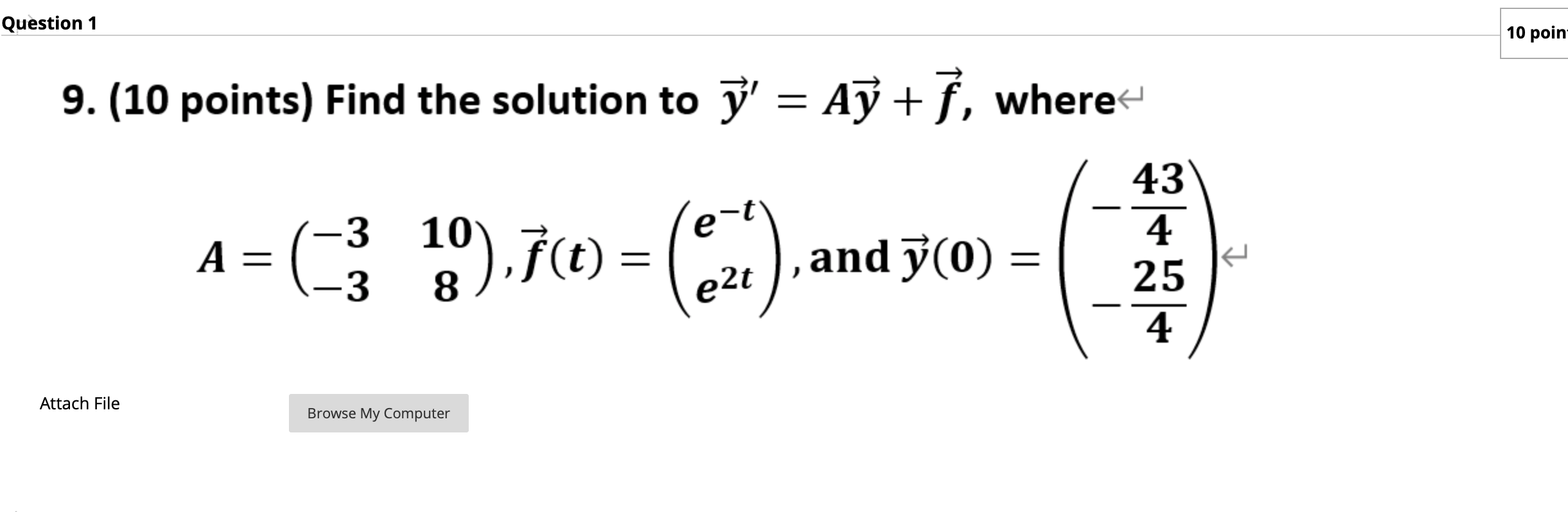 Solved Question 1 10 poin 9. (10 points) Find the solution | Chegg.com