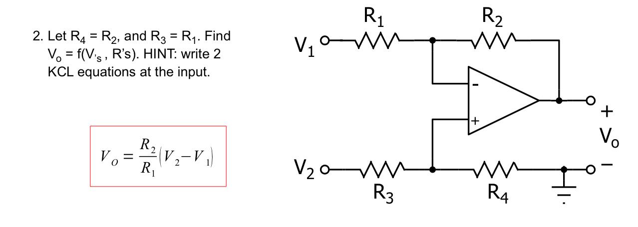 Solved R1 R2 2. Let R4 = R2, and R3 = R1. Find Vo = f(V's, | Chegg.com