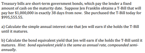 Solved Treasury bills are short term government bonds which