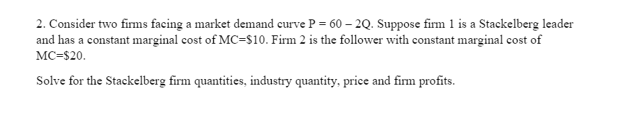 Solved 2. Consider Two Firms Facing A Market Demand Curve P | Chegg.com