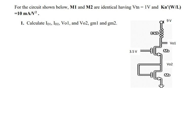 Solved For the circuit shown below, M1 and M2 are identical | Chegg.com