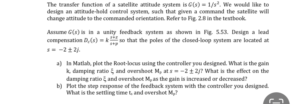 Solved The transfer function of a satellite attitude system | Chegg.com