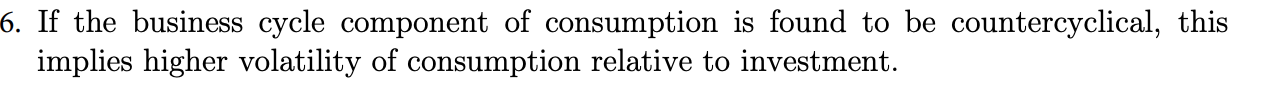 Solved 6. If the business cycle component of consumption is | Chegg.com