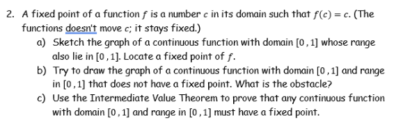 Solved 2 A Fixed Point Of A Function F Is A Number C In Its Chegg Solved 2 A Fixed Point Of A Function F Is A Number C In Its Chegg