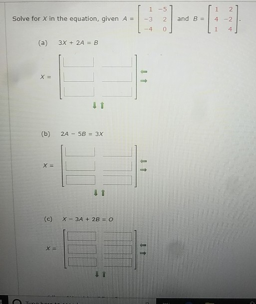 Solved Solve for X in the equation, given A= [ 1 -5] -3 2 | Chegg.com