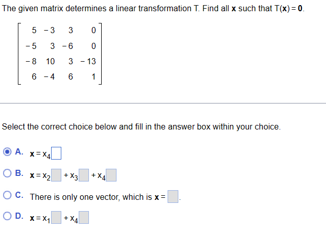 Solved The given matrix determines a linear transformation | Chegg.com