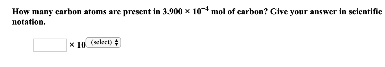 solved-how-many-carbon-atoms-are-present-in-3-900-x-10-4-mol-chegg