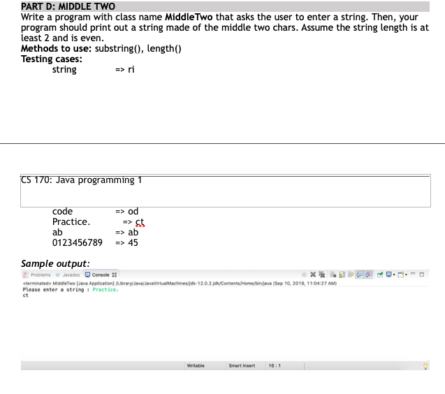 Solved PART D: MIDDLE TWO Write a program with class name | Chegg.com