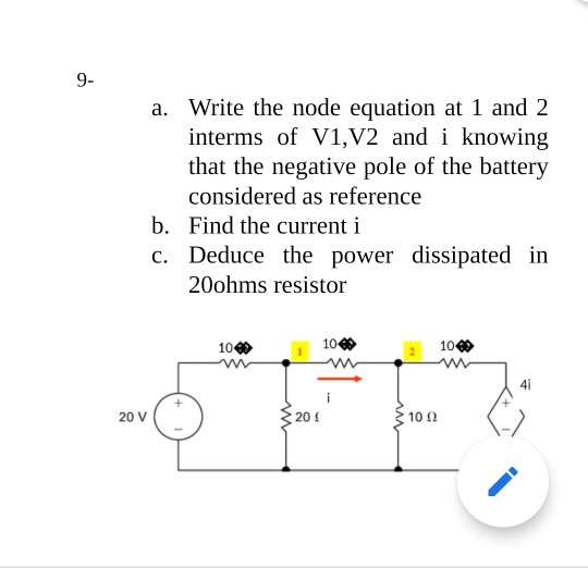 Solved a. Write the node equation at 1 and 2 interms of V1, | Chegg.com