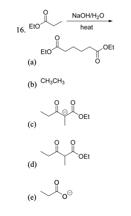 Solved 6. heat NaOH/H2O (a) (b) CH3CH3 (c) (d) (e) | Chegg.com