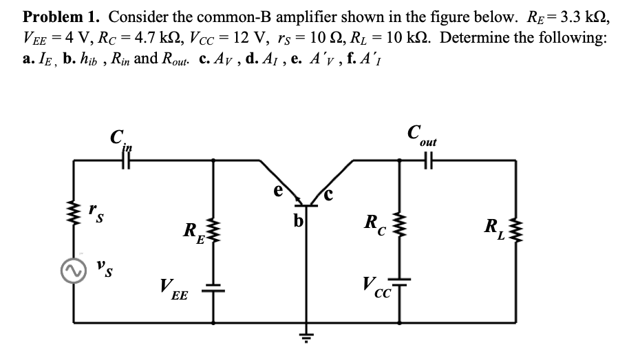 Problem 1. Consider The Common-B Amplifier Shown In | Chegg.com