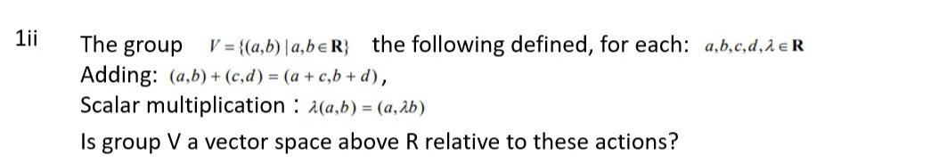 Solved Lii The Group V = {(a,b)|a,beR The Following Defined, | Chegg.com