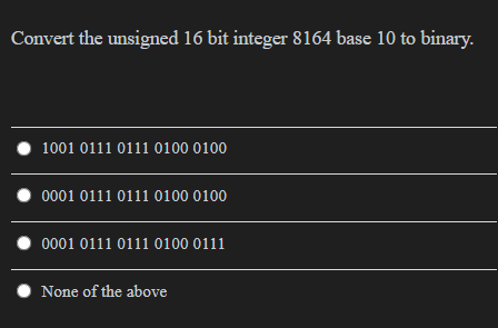 Solved Convert the unsigned 16 bit integer 8164 base 10 to | Chegg.com