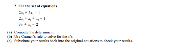 Solved + 2. For the set of equations 2x, + 5x, = 1 2x + x + | Chegg.com