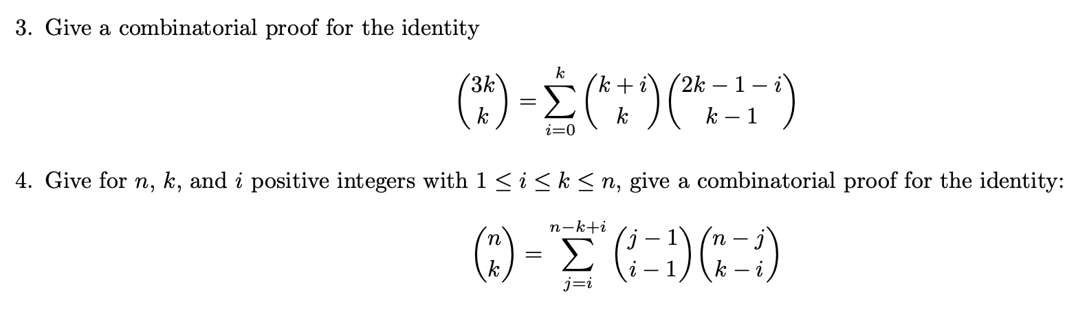 Solved 3. Give a combinatorial proof for the identity * | Chegg.com