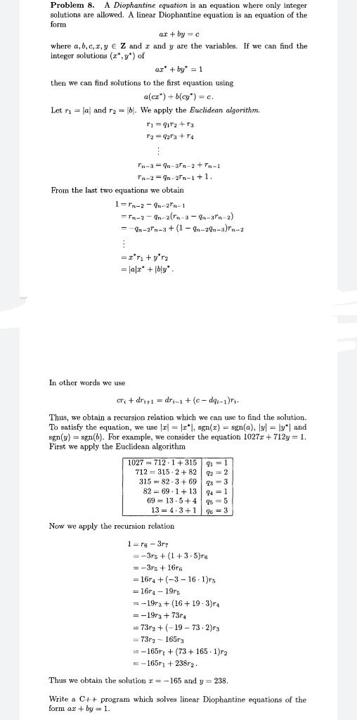 Solved Problem 8. A Diophantine equation is an equation