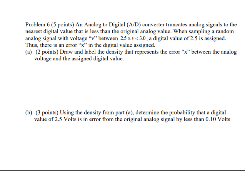 Solved Problem 6 (5 points) An Analog to Digital (A/D)