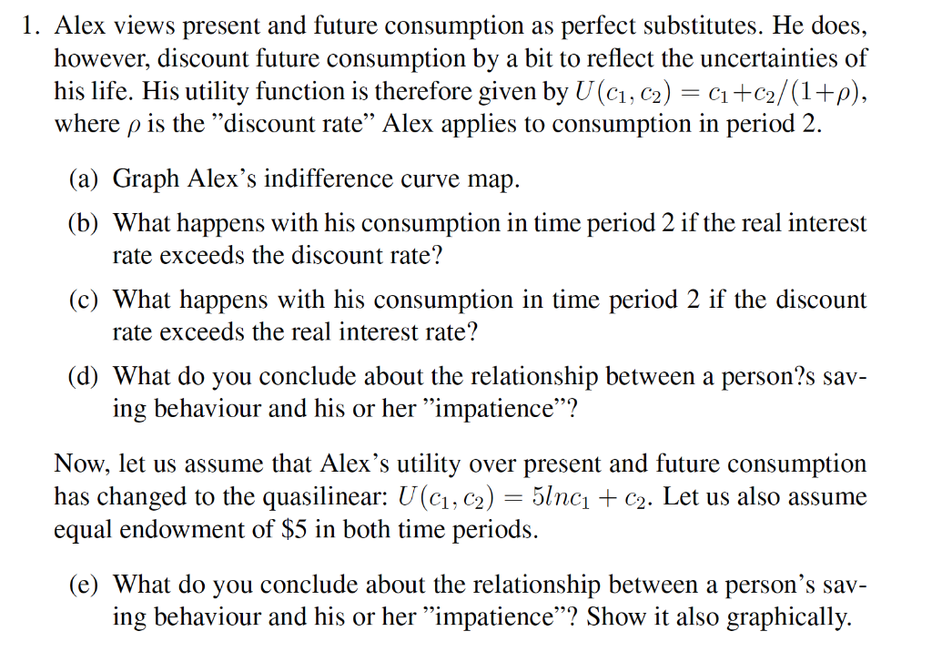 Solved 1. Alex views present and future consumption as | Chegg.com