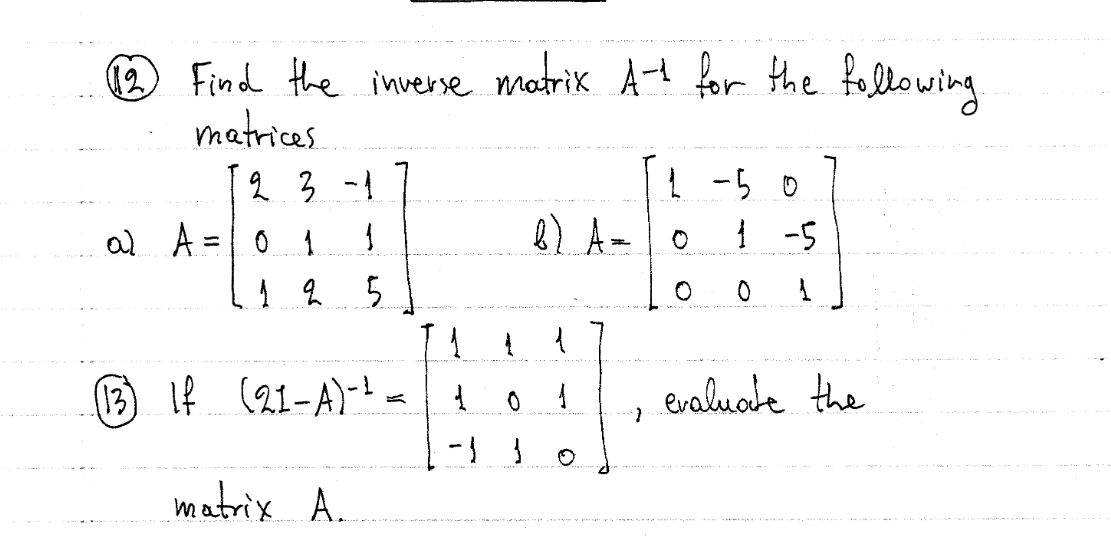 Solved (12) Find the inverse matrix A−1 for the following | Chegg.com